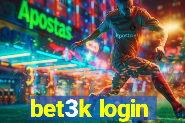 bet3k login